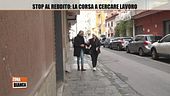 Stop al Reddito: la corsa a cercare lavoro