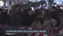Le immagini shock delle violenze a Milano
