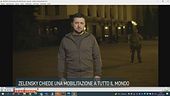 Zelensky chiede una mobilitazione a tutto il mondo