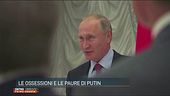 Le ossessioni e le paure di Putin