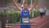 Malagiustizia, l'atleta che non può più correre