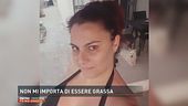 Luigina: "Non mi importa di essere grassa"