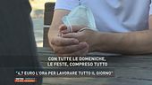 "4,7 euro l'ora per lavorare tutto il giorno"