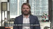 "A New York mi sono inventato un lavoro"