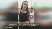 "Io, aggredita da mio padre perchè lesbica"