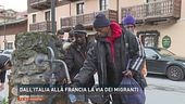 Dall'Italia alla Francia: la via dei migranti