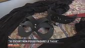 "Io escort non posso pagare le tasse"