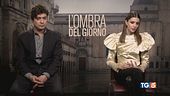 Al cinema L'ombra del giorno con Scamarcio e Benedetta Porcaroli
