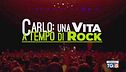 Carlo: una vita a tempo di rock