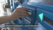 Pedaggi e carburanti: l'estate dei rincari