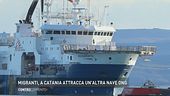 Migranti, a Catania attracca un'altra nave ONG