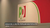 Bonaccini: "Il mio PD, popolare e non populista"