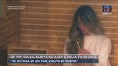 Gf Vip, Soleil scrive ad Alex e Delia va in crisi