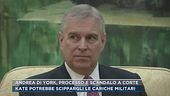 Andrea di York, Kate potrebbe scippargli le cariche militari?