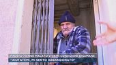 Fausto 71enne malato vive in condizioni disumane