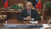 Putin, indipendenza solo un pretesto