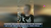 Ucraina, una bimba canta Frozen nel bunker