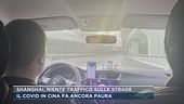 Covid. Shangai, niente traffico sulle strade