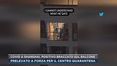 Covid a Shangai, positivo braccato sul balcone