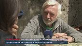 Fulvio parla del ritrovamento del corpo