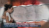 Morte Elena, il racconto della mamma
