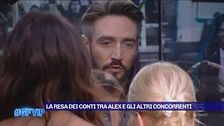 La resa dei conti tra Alex e gli altri concorrenti