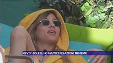 GFVIP, Soleil: "Ho avuto due relazioni insieme"