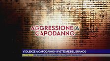 Violenze a Capodanno - 9 vittime del branco