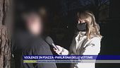 Violenze in piazza - Parla una delle vittime