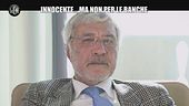 PECORARO: Innocente... ma non per le banche