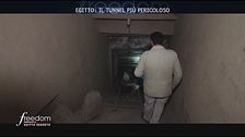 Egitto: il tunnel più pericoloso