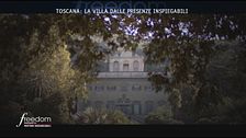 Toscana: la villa dalle presenze inspiegabili
