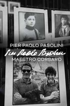 Pier Paolo Pasolini - Maestro Corsaro