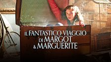 Il fantastico viaggio di Margot e Marguerite