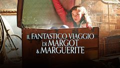 Il fantastico viaggio di Margot e Marguerite