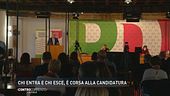 Chi entra chi esce, è corsa alla candidatura