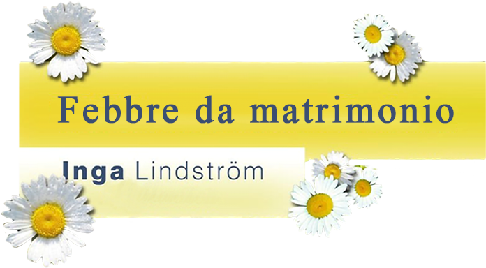 Inga Lindstrom - Febbre da matrimonio - Film Mediaset Infinity
