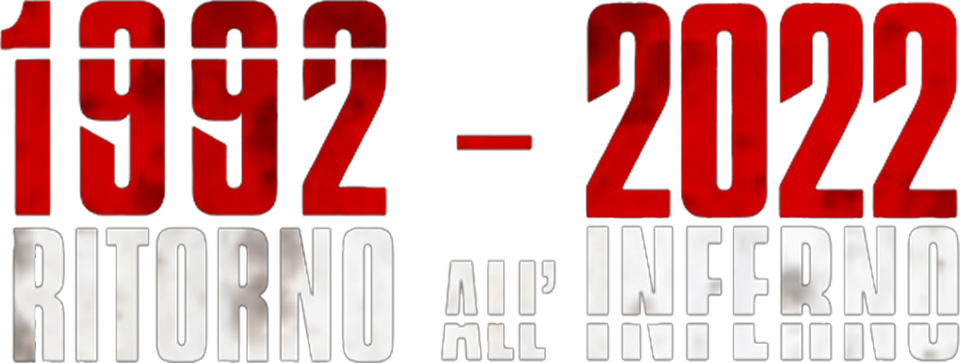 1992-2022 - Ritorno all'inferno - Film Mediaset Infinity