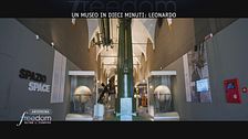 Un museo in dieci minuti: Leonardo