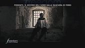 Piemonte: il mistero dell'uomo dalla maschera di ferro