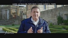 Lazio: la Villa del Papa dove l'uomo cambiò il tempo