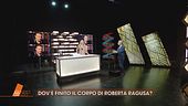 Dove è finito il corpo di Roberta Ragusa?