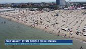 Caro vacanze, estate difficile per gli italiani