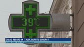 Caldo record in Italia, quanto durerà?