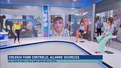Violenza fuori controllo, allarme sicurezza