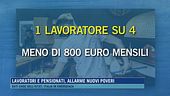 Lavoratori e pensionati, allarme nuovi poveri
