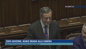 Crisi governo, Mario Draghi alla Camera
