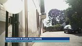 Abbandonata in casa dalla madre