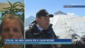 Stelvio, ski area chiusa per il caldo record