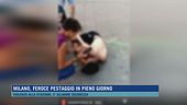 Milano, feroce pestaggio in pieno giorno